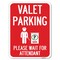 Signmission Valet Parking Please Wait for Attendant Heavy-Gauge Alum Rust Proof Parking, 18" x 24", A-1824-22753 A-1824-22753 - alternate 1